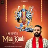 About Maa Kaali Song